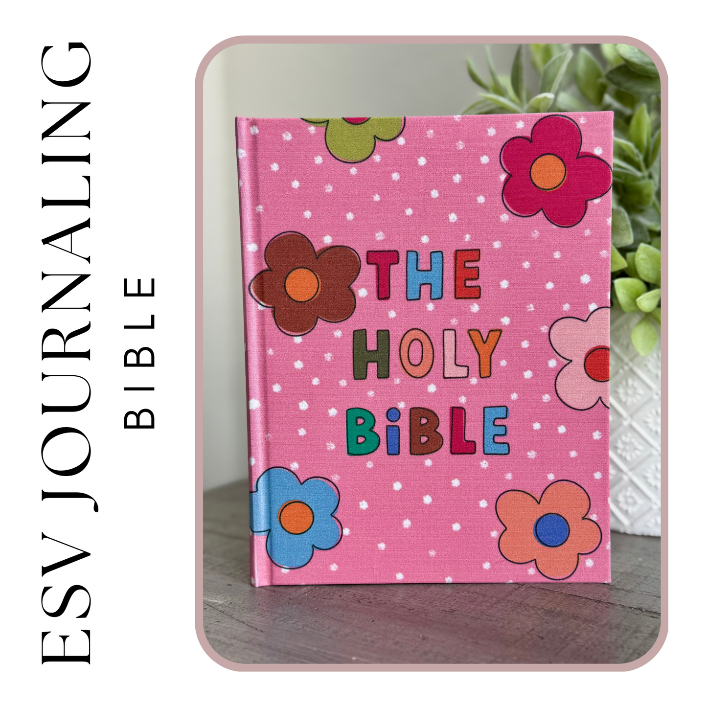 ESV Journaling Bible: Dots + Daisies