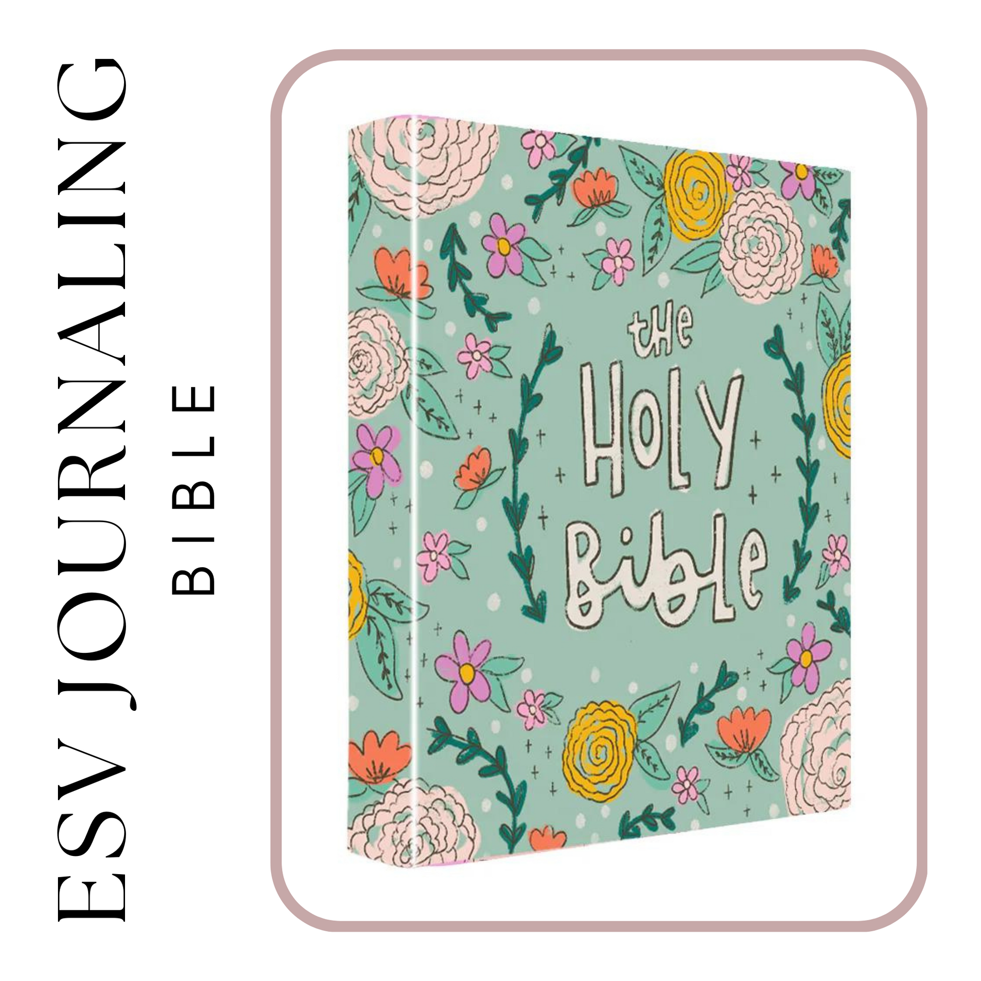 Eden Blooms ESV Journaling Bible