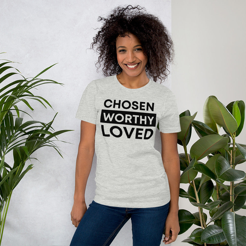 "Chosen, Worthy, Loved" message on Bella Canvas tee